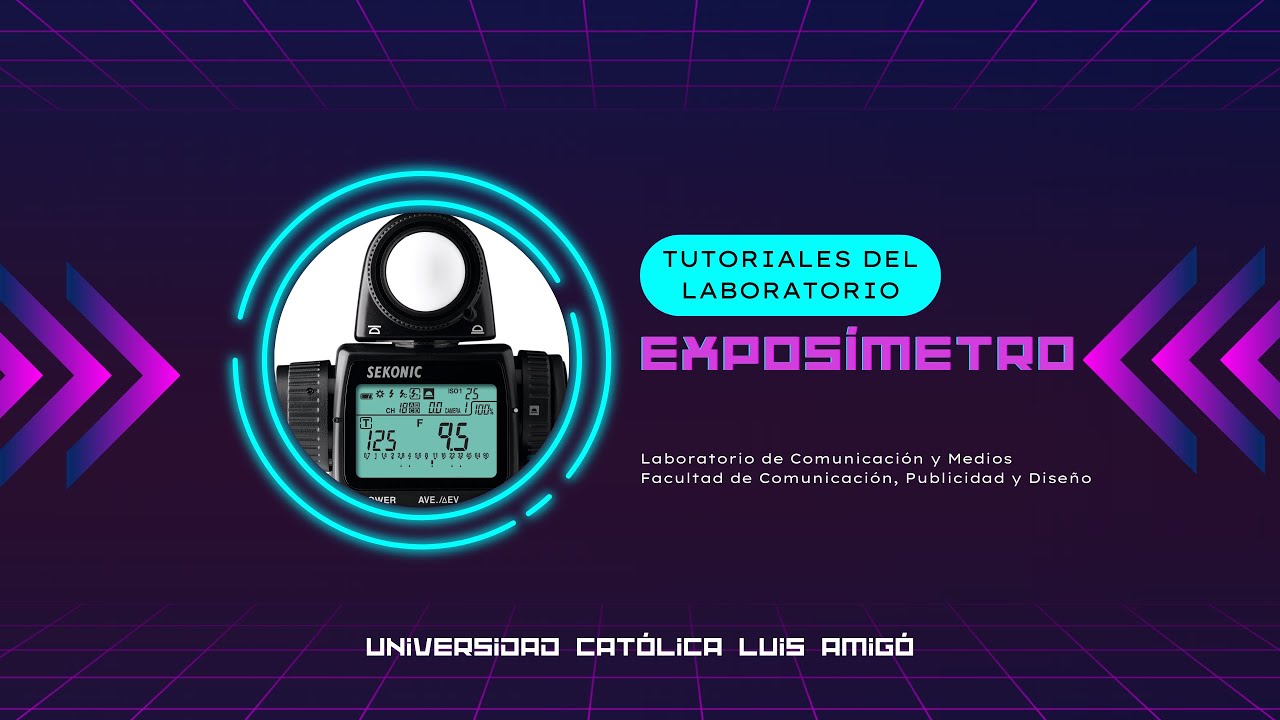 Tutoriales del Laboratorio: EXPOSÍMETRO