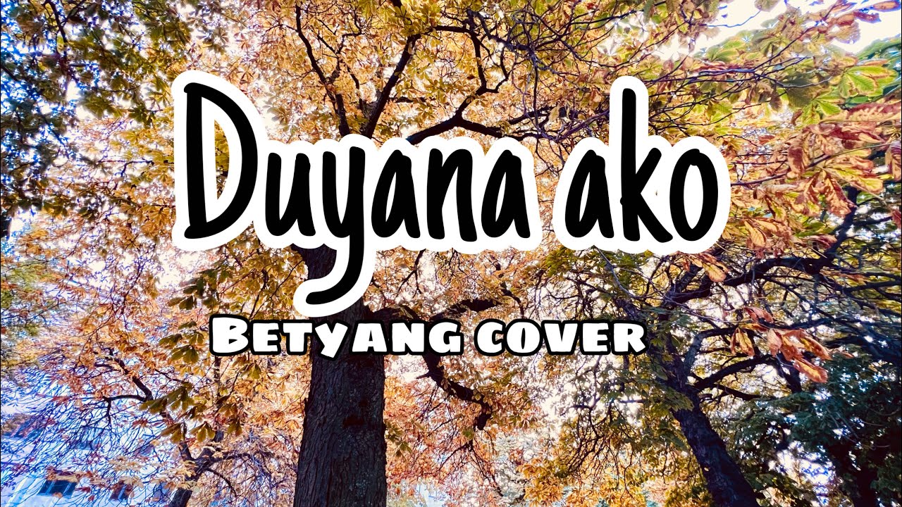 Duyana Ako Lyrics - Jerome Suson - Betyang Cover - Female Cover