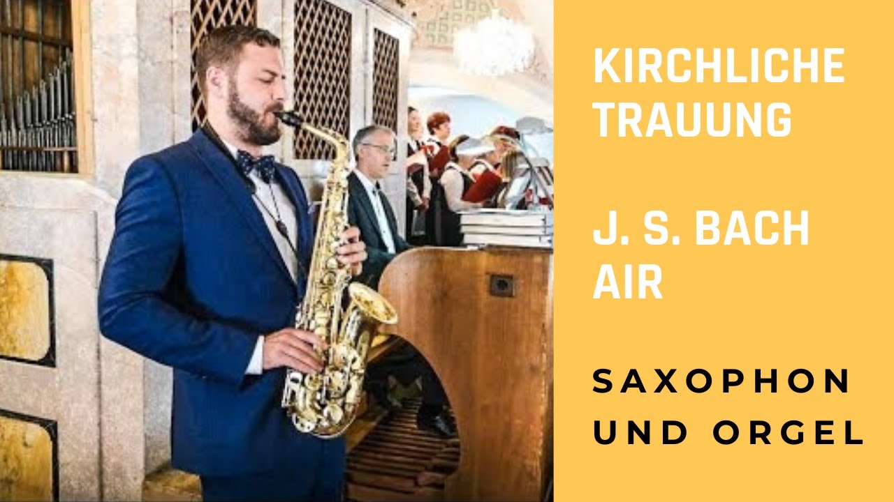 J. S. Bach - Air (Saxophon und Orgel) | Kirchliche Trauung - Church Wedding