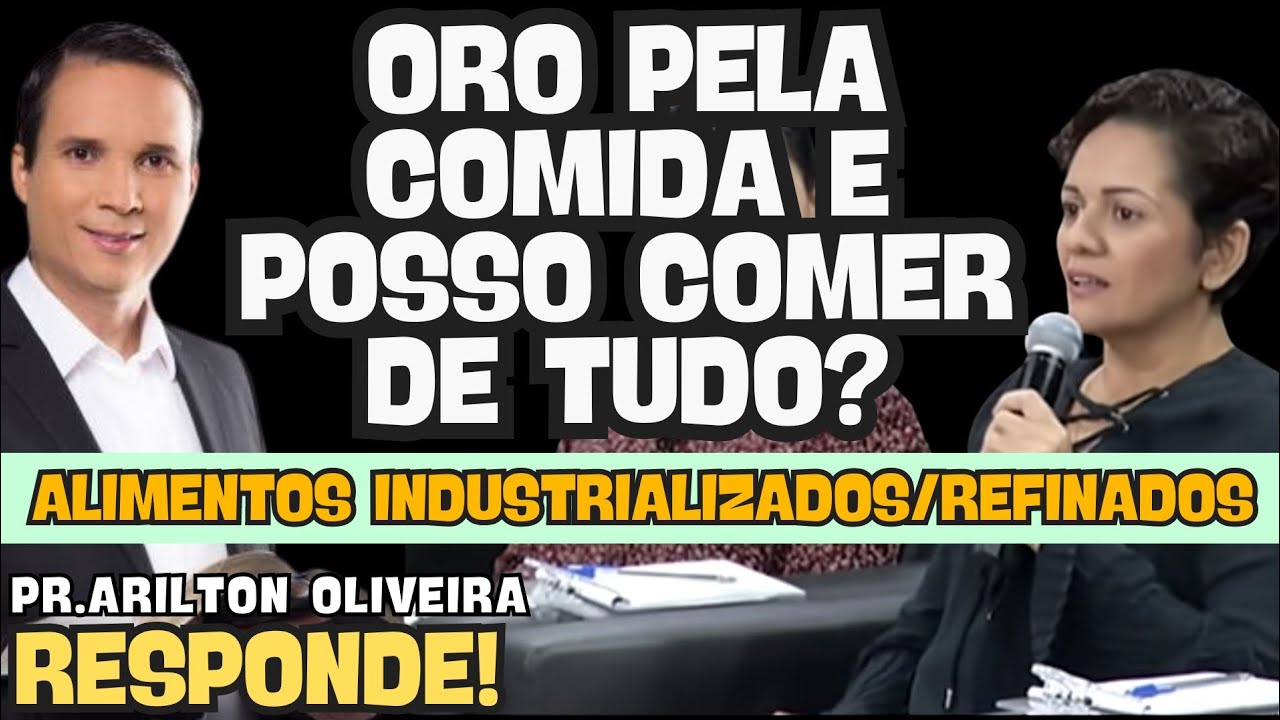 Podemos Comer de Tudo?  O que a Bíblia ensina -          Pr Arilton Responde!