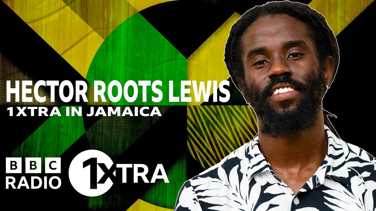 Hector Roots Lewis | Big Yard | 1Xtra Jamaica 2022