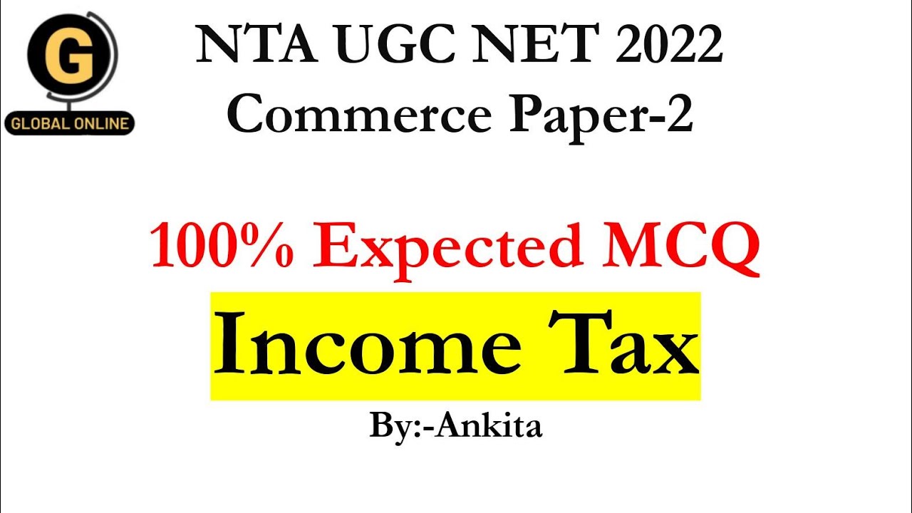 NTA UGC NET 2022 Commerce Paper-2 |  Most Expected MCQ on Income Tax| For upcoming Exam| Lecture-1
