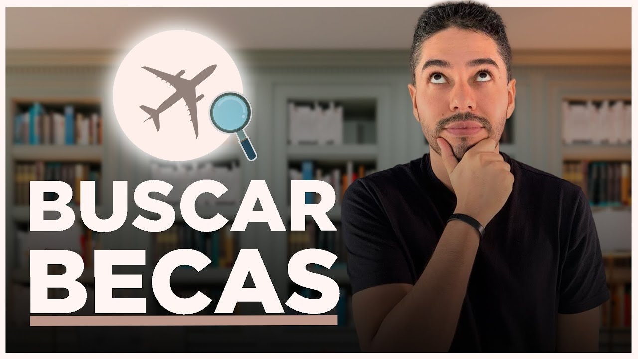 Paso a Paso para buscar una BECA en el EXTRANJERO 🌍