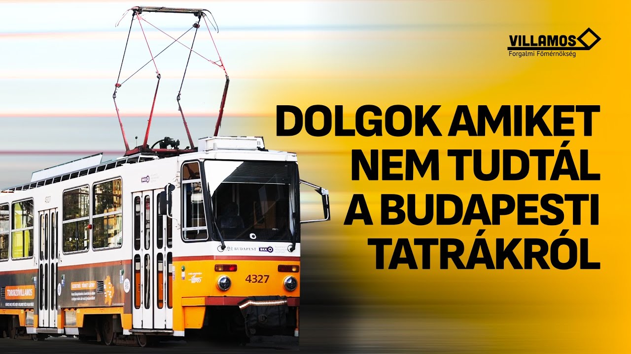 A kulisszák mögött: Tatra villamosok Budapesten 🚋
