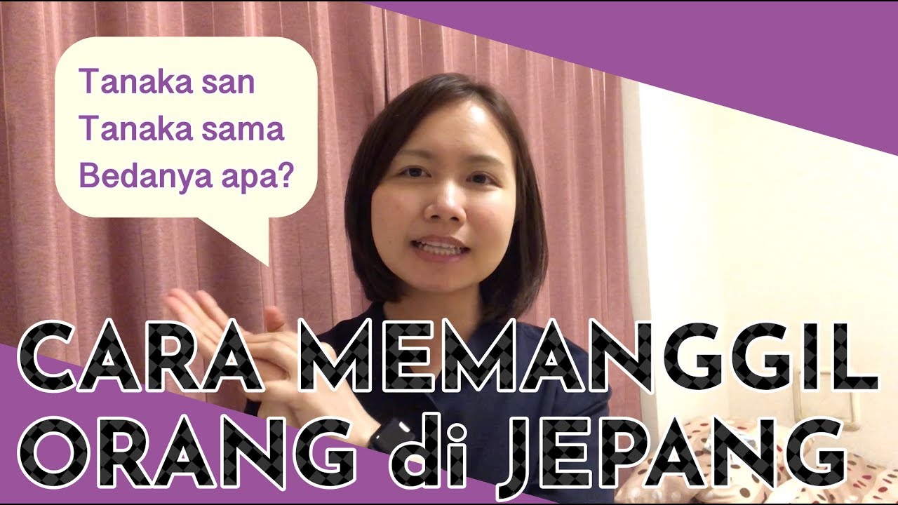 Cara panggil orang di Jepang (Belajar bahasa Jepang)