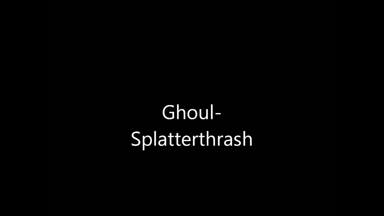 Ghoul-Splatterthrash