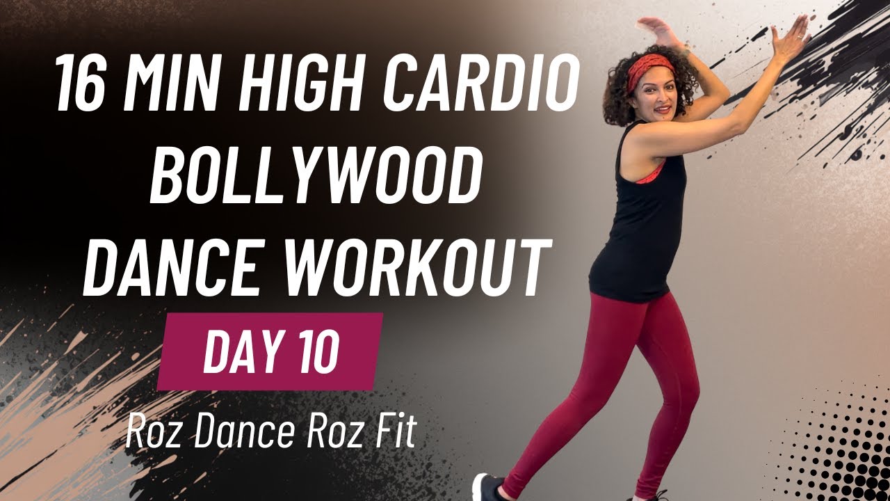 Day 10 High Cardio Bollywood Dance Workout (16 Minutes) | Roz Dance Roz Fit
