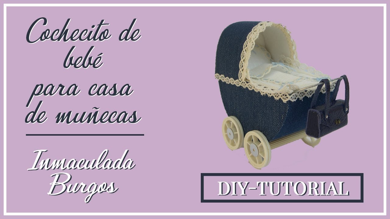 DIY --TUTORIAL..CARRITO  BEBE PARA CASA DE MU&Ntilde;ECAS