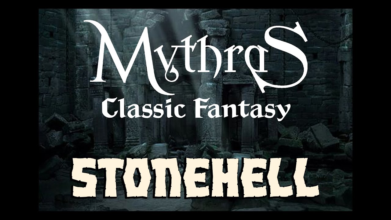 Actual Play -  Mythras RPG: Classic Fantasy - STONEHELL: The Brigand Caves, Part One
