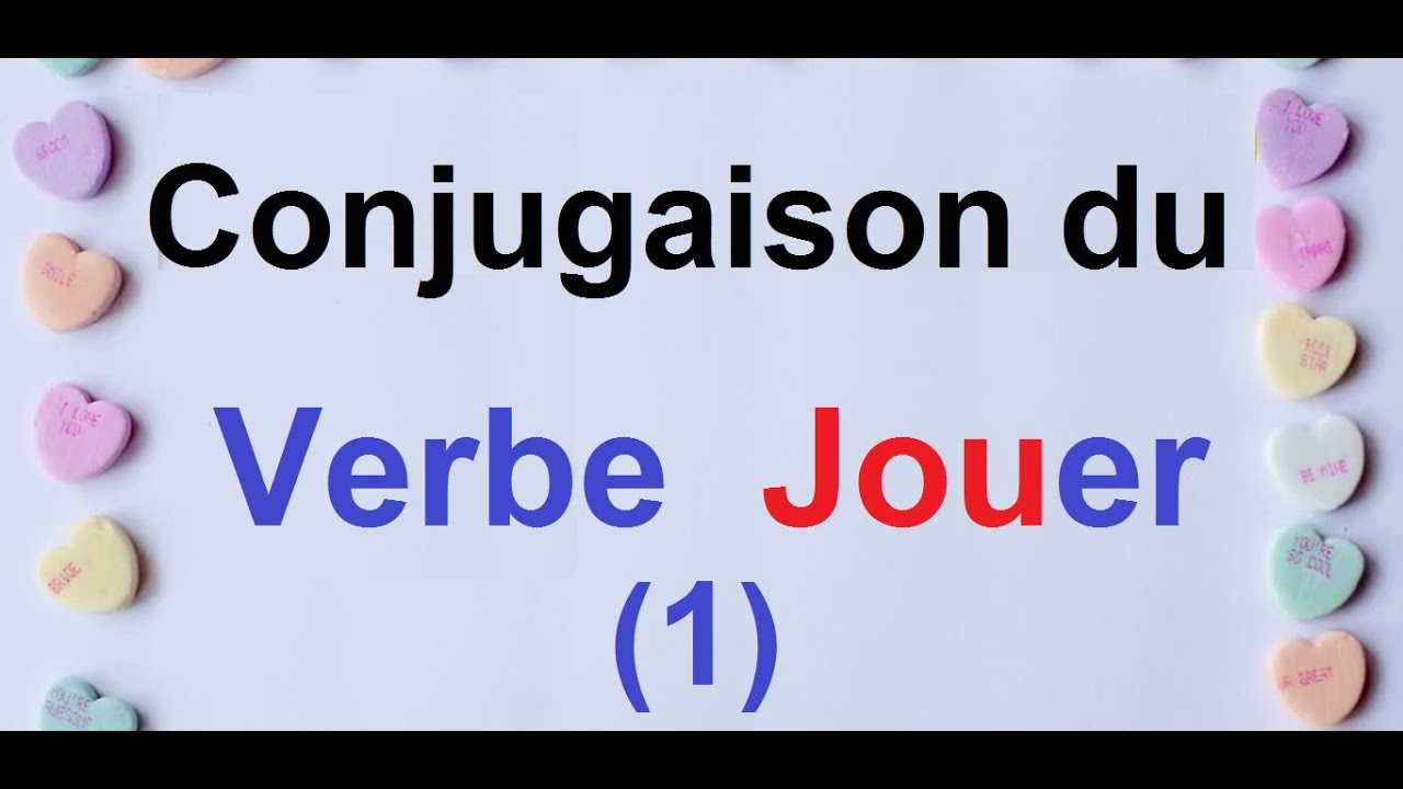 VERBE   JOUER   (1)