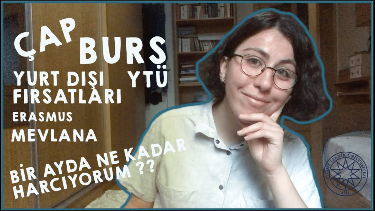 YTÜ'DE AYLIK HARCAMALARIM, ÇAP, YURT DIŞI  FIRSATLARI...