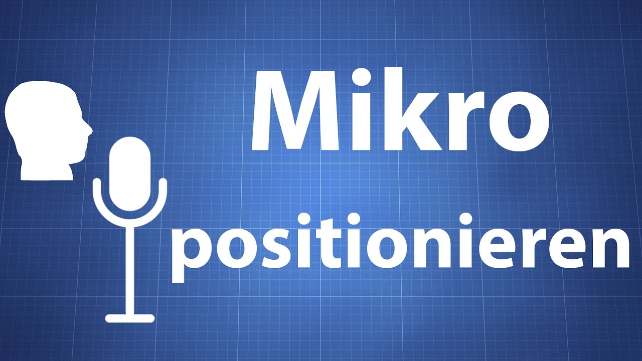 Mikrofon positionieren - Besserer Klang durch richtiges Aufstellen