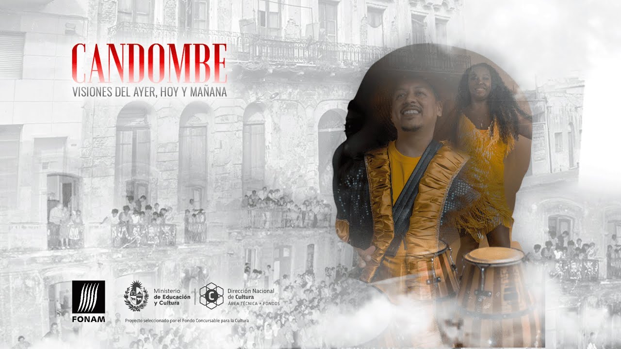 Candombe -  Visiones del Ayer, Hoy y Mañana