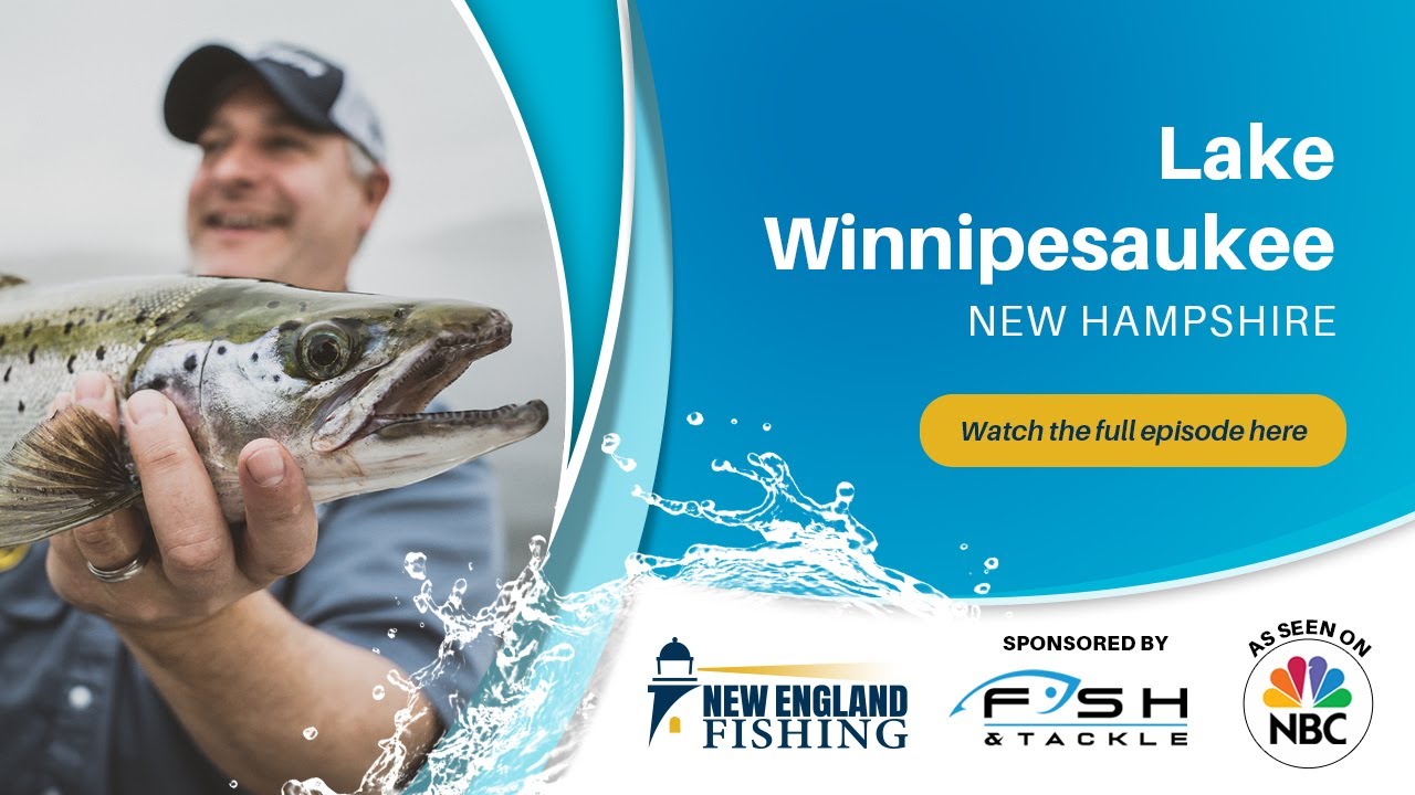 New England Fishing Season 2 // Episode 1 // Lake Winnipesaukee, NH
