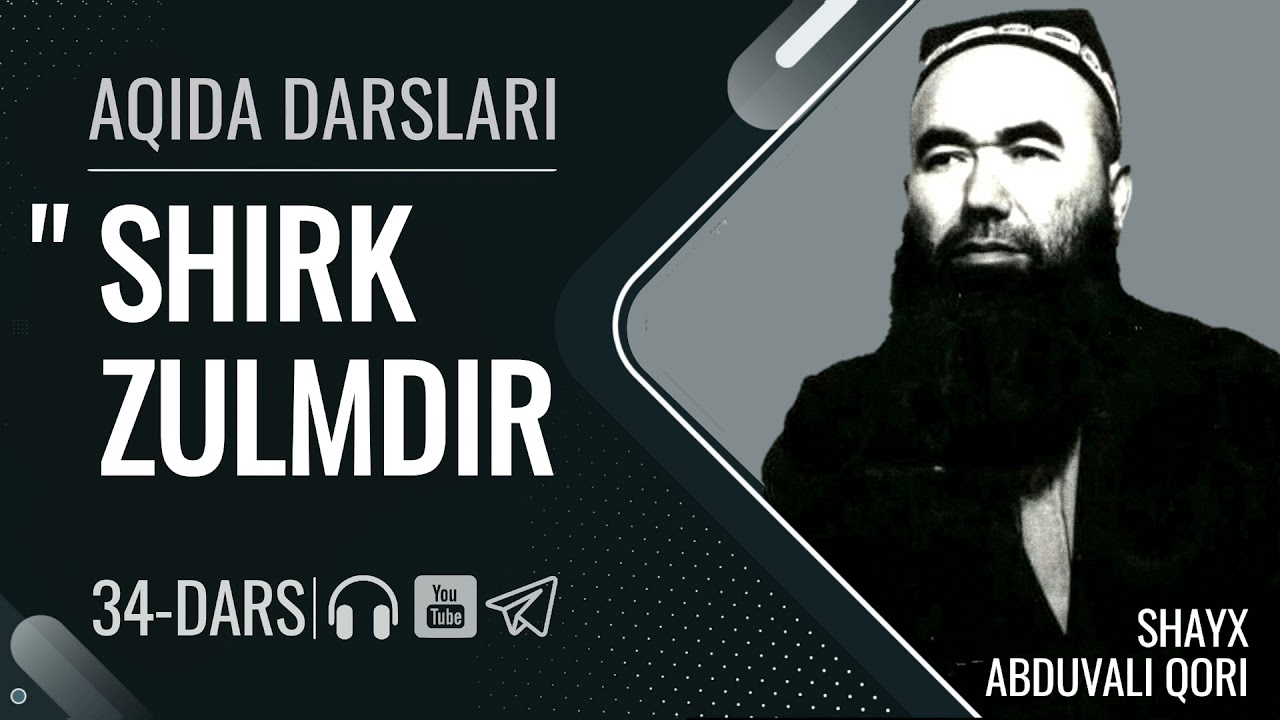 SHIRK ZULMDIR | Aqida 34-dars | Shayx Abduvali qori