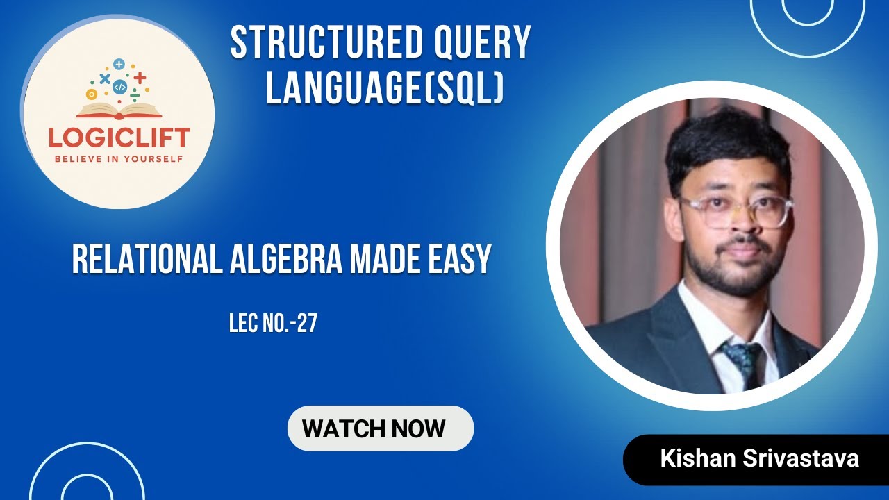 Relational Algebra in DBMS Made Easy  | Full Explanation with Problems || Lec No. 27