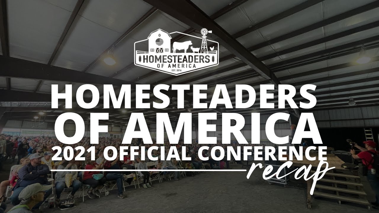 2021 Homesteaders Of America Conference | OFFICIAL Recap
