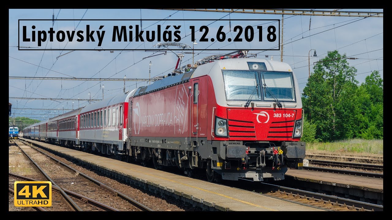 Vlaky Liptovský Mikuláš 12.6.2018 4K