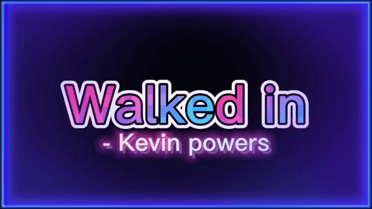 Kevin Powers - walked in lyrics