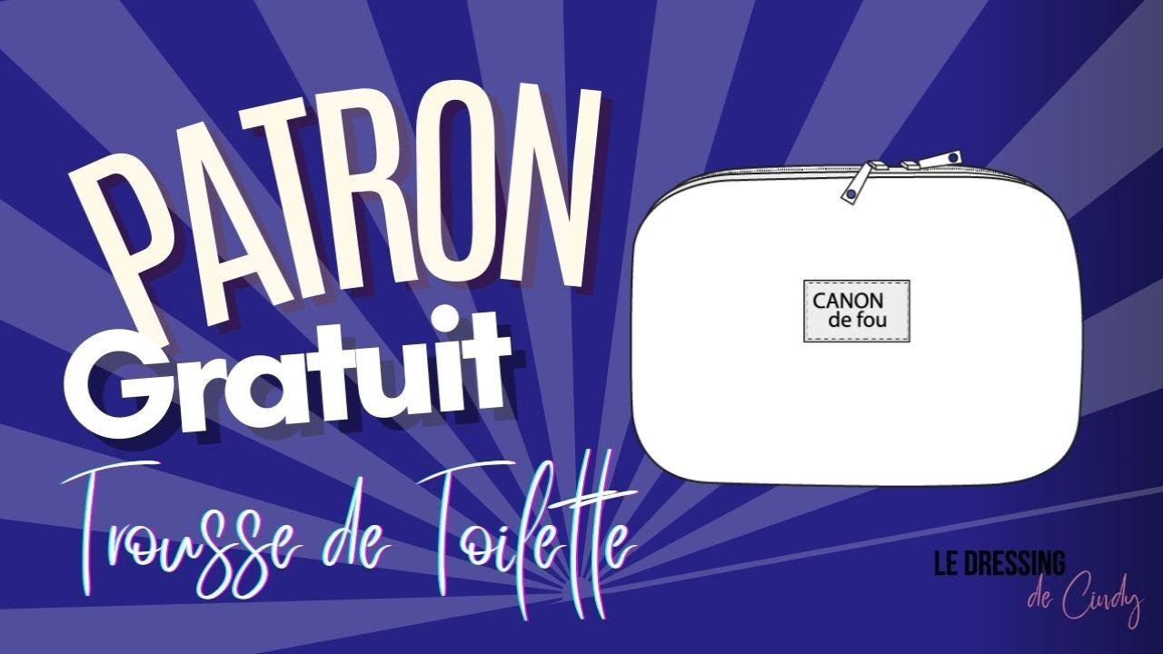 PATRON GRATUIT TROUSSE DE TOILETTE  TUTO COUTURE