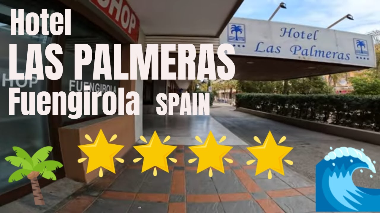 Hotel LAS PALMERAS 🇪🇸 Fuengirola Malaga Spain