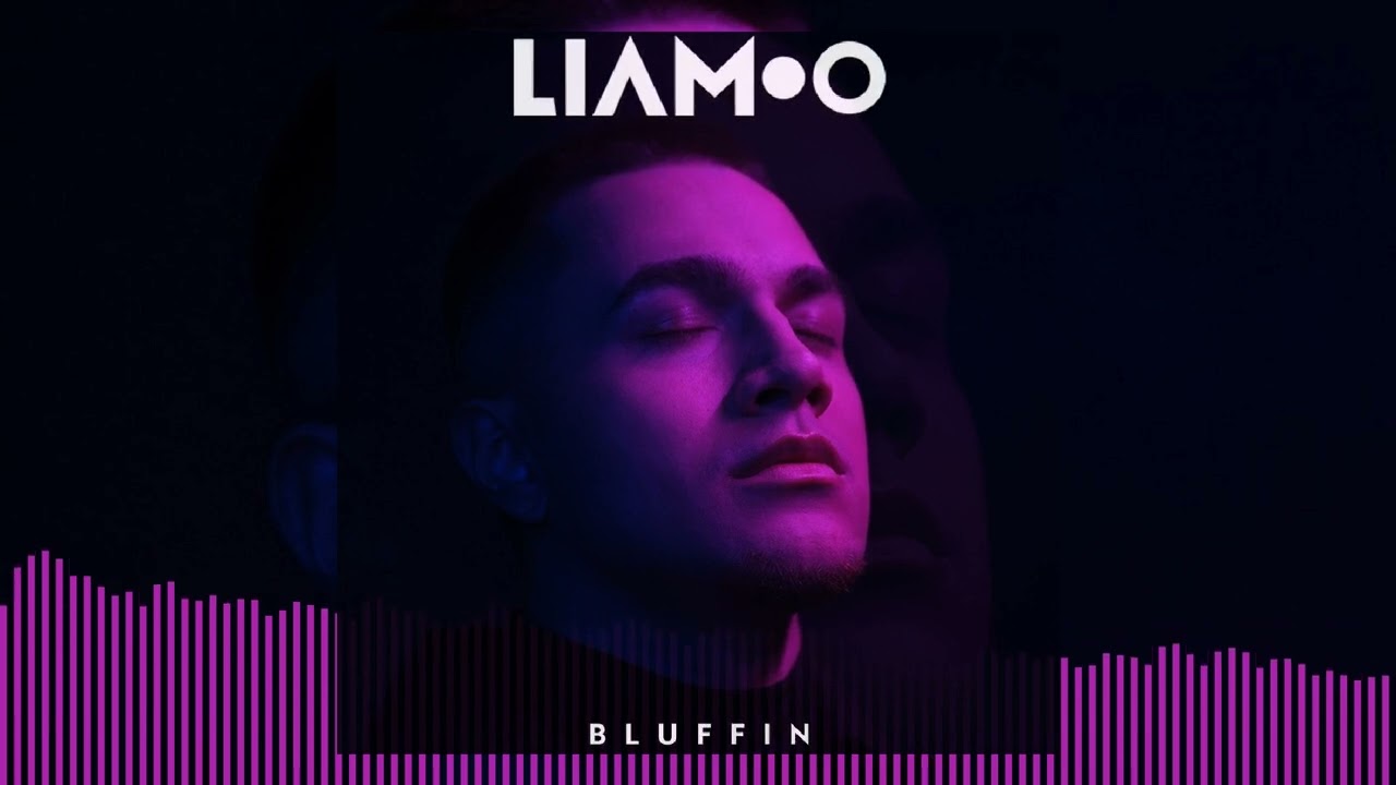LIAMOO &ndash; Bluffin (Official Audio)