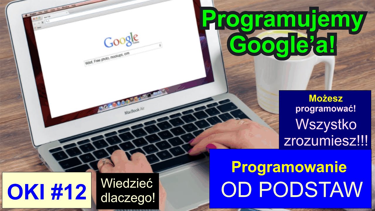 OKI #12 - Programowanie od podstaw - Programujemy Google'a!