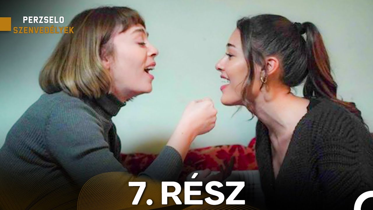 Perzselo Szenvedélyek 7. Rész (Hosszú Változat) (Magyar Szinkron)