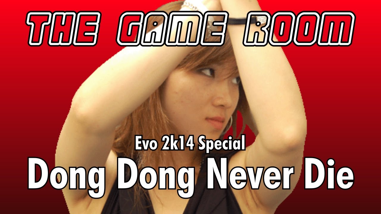Dong Dong Never Die - The Game Room Evo 2k14 SPECIAL