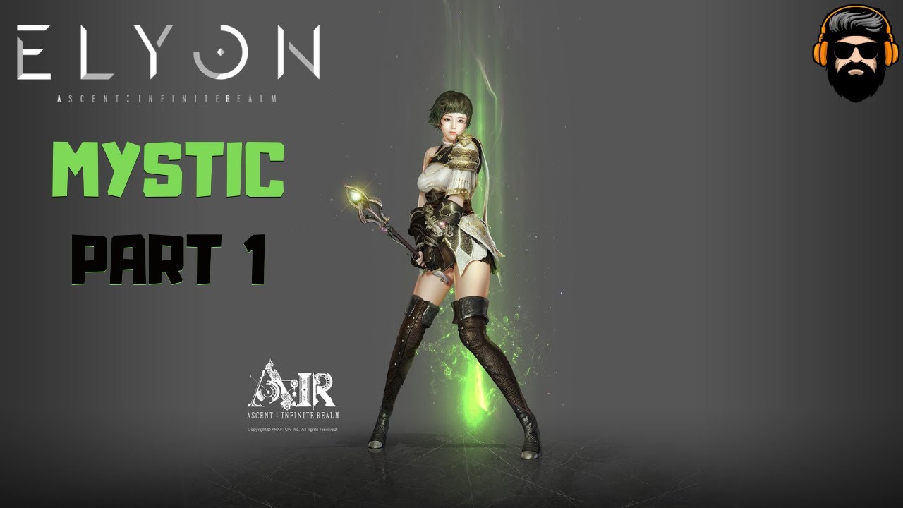 ELYON ASCENT INFINITE REALM Gameplay KR - Mystic - PART 1 (no commentary)