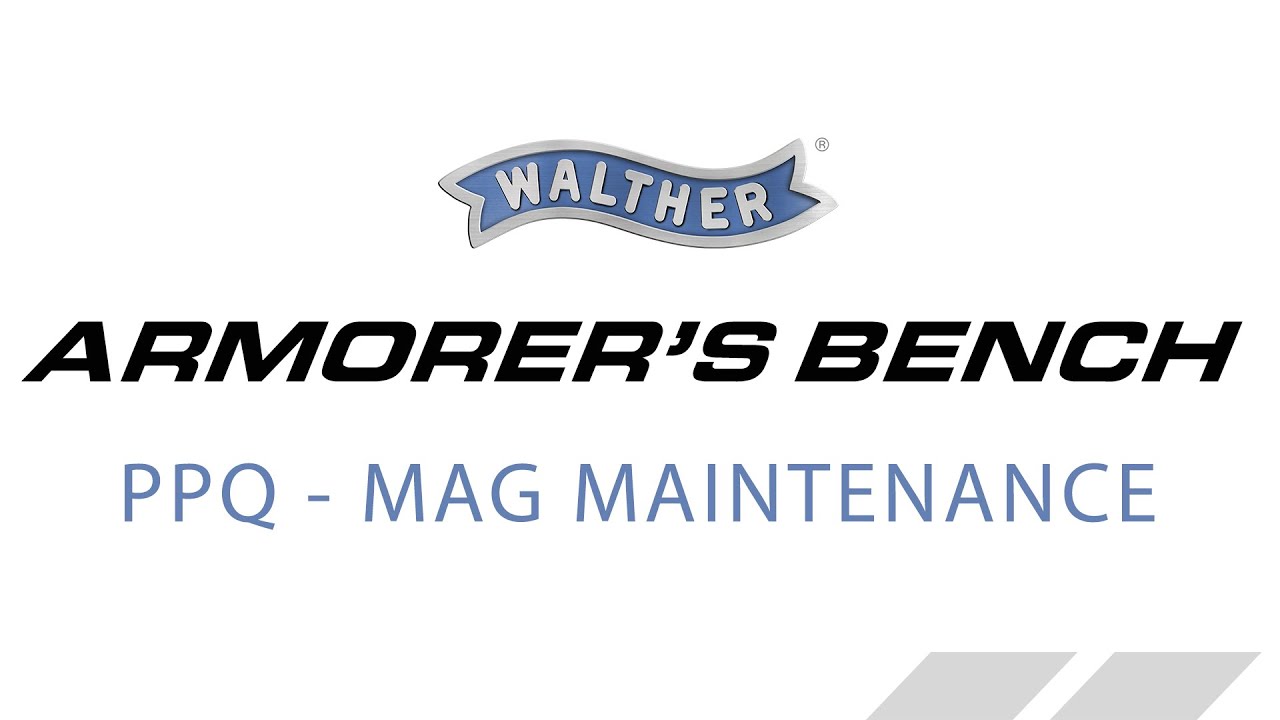 Walther PPQ Armorer's Bench - Magazine Maintenance
