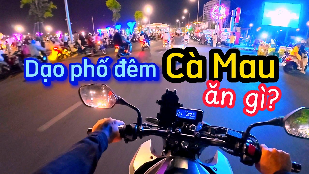 P2: Dạo phố đêm CÀ MAU mùng 4 Tết cùng Cb500F tìm quán ăn CỨU ĐÓI !!