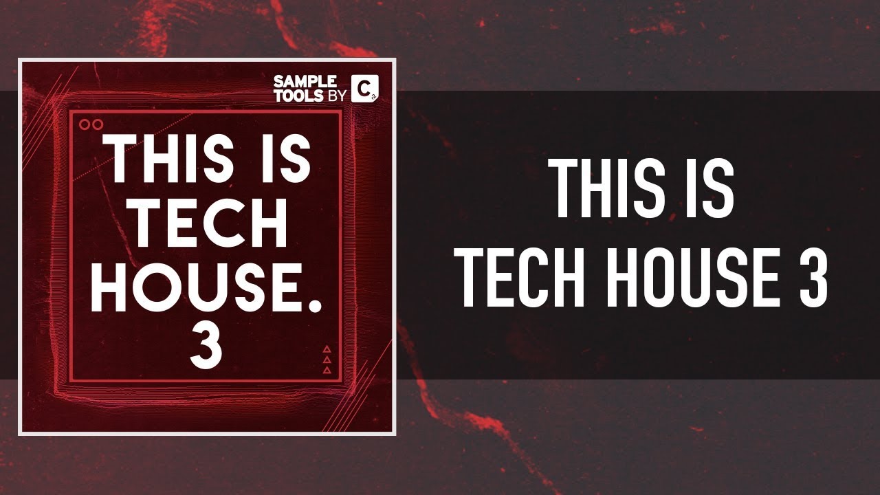 Sample Tools by Cr2 - This Is Tech House 3 (Sample Pack)