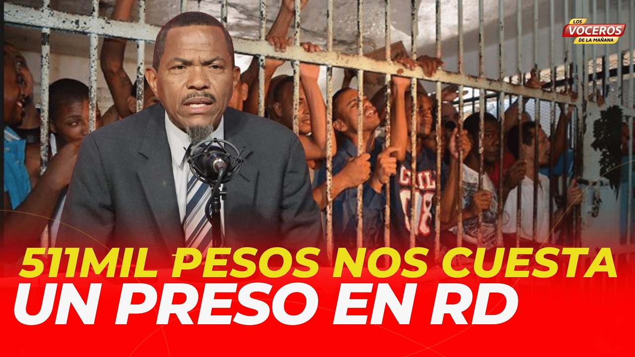 511 MIL PESOS CUESTA MANTENER UN PRESO EN RD