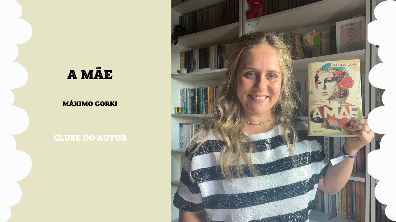 A Mãe - Máximo Gorki |Opinião
