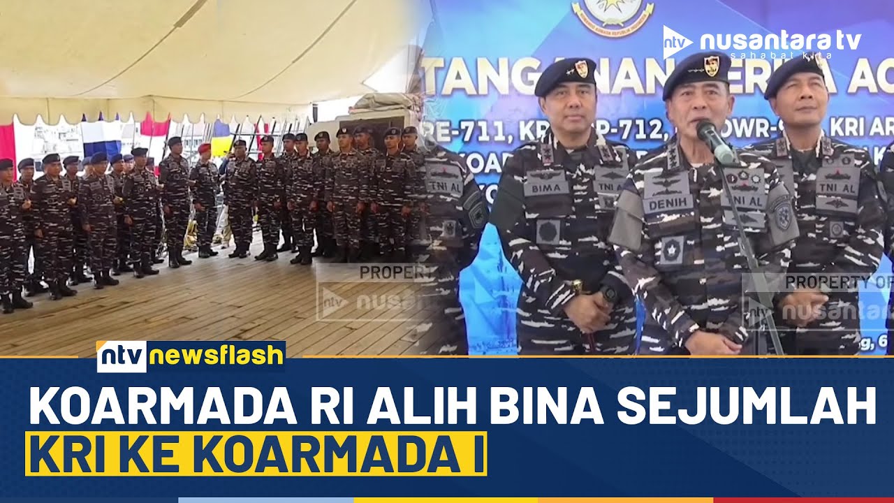 Perkuat Pengamanan Laut Wilayah Barat, Koarmada RI Alih Bina Sejumlah KRI ke Koarmada I | NTV