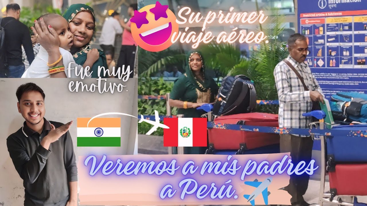 EL PRIMER VIAJE EN AVIÓN DE MIS PADRES || Un viaje de la India al Perú 🇮🇳 🛫 🇵🇪  + receta