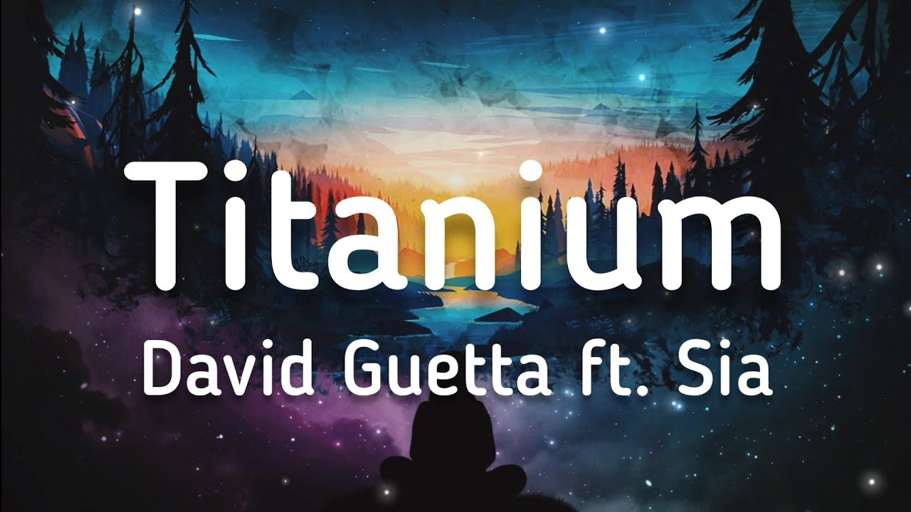 David Guetta - Titanium (Lyrics) ft. Sia