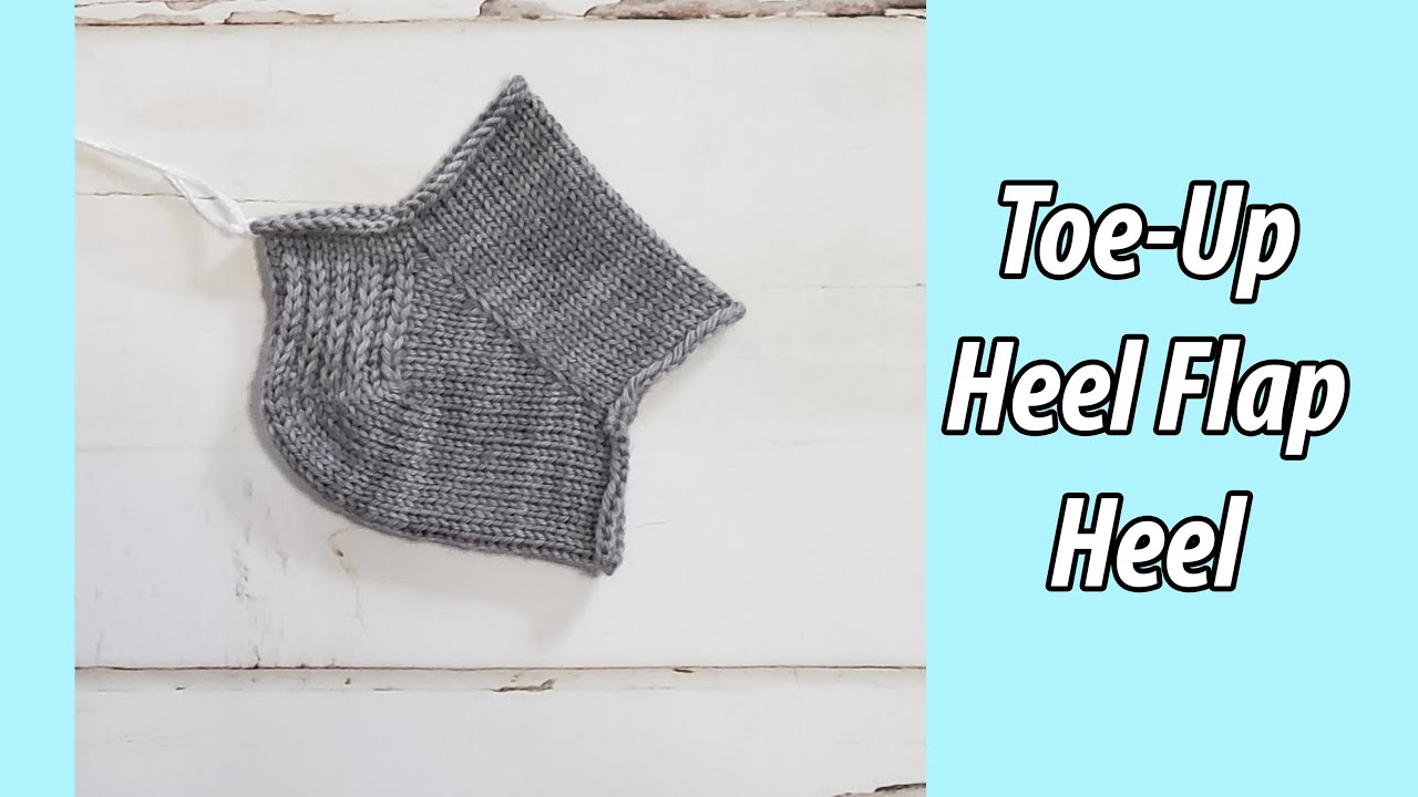 Toe Up Heel Flap and Gusset Heels Overview