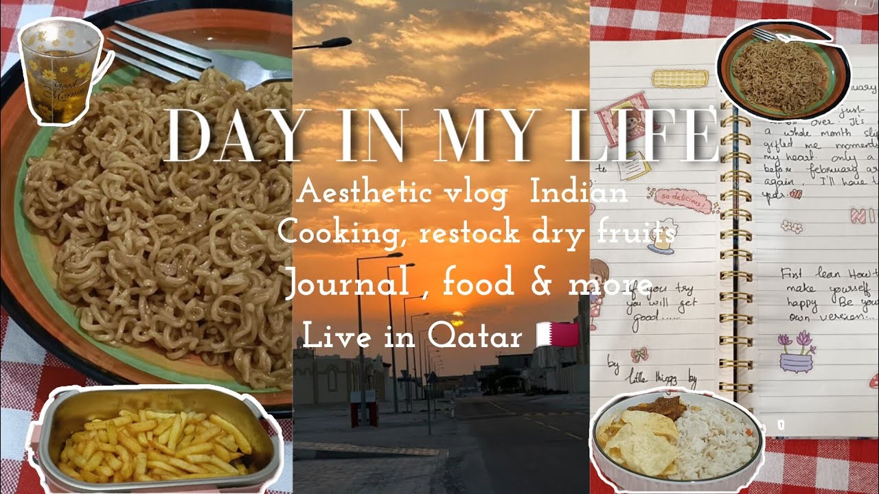 Day in my life ♡ | Aesthetic vlog Indian | Journal 🌿| Cooking | Live in Qatar 🇶🇦 | Food & more🌷
