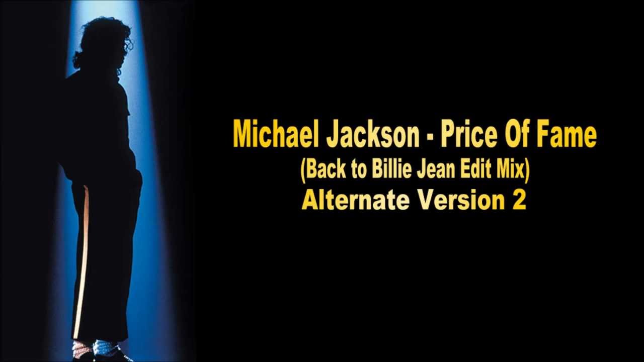 Michael Jackson -  Price Of Fame (Back To Billie Jean Mix) Alternate Version 2