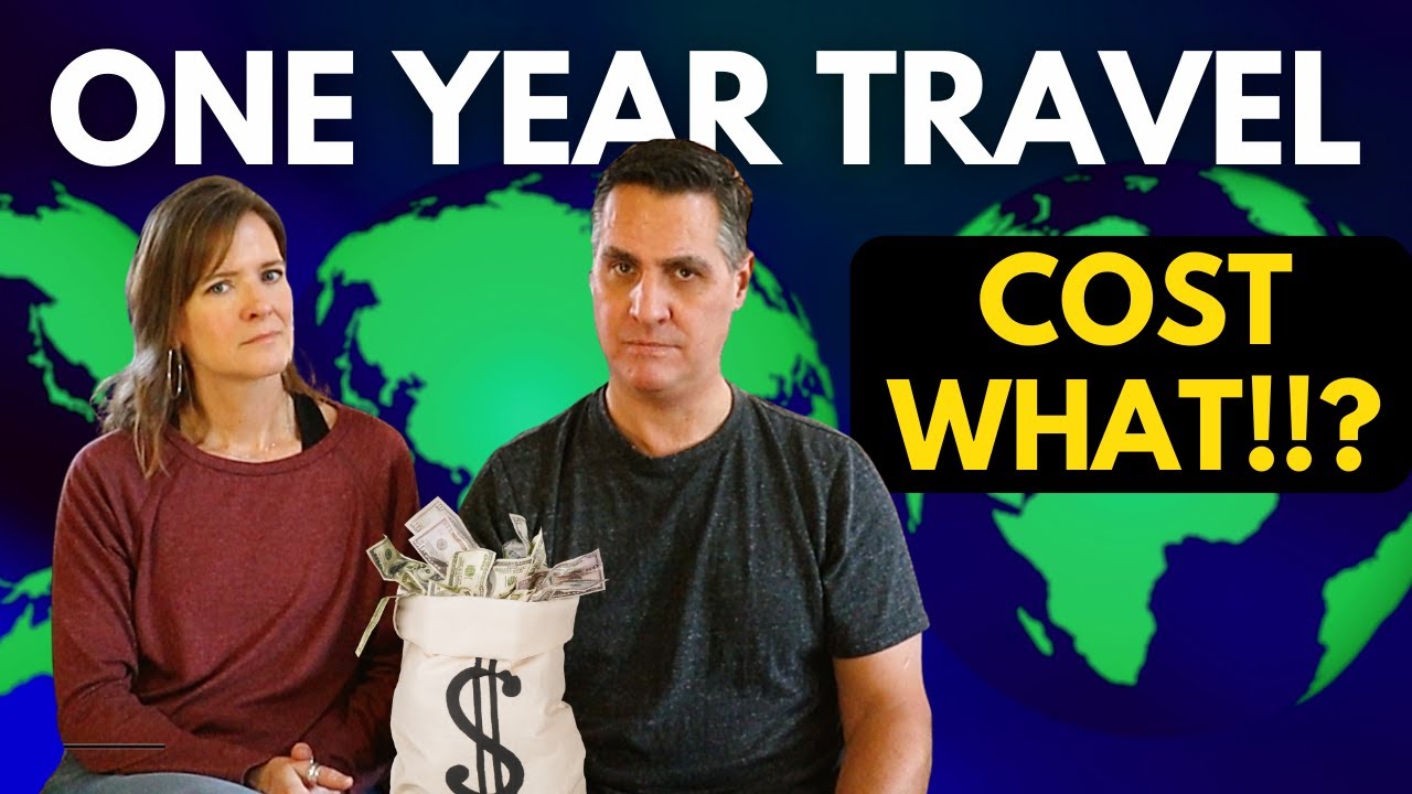 ONE YEAR FULL-TIME TRAVEL COSTS - Find Out How Much It Will Cost You!