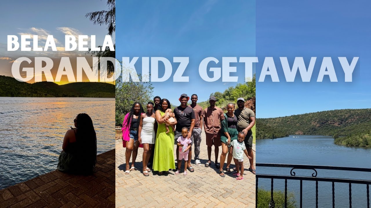 Travel Vlog: Grandkids Cross Over in Bela Bela, Limpopo