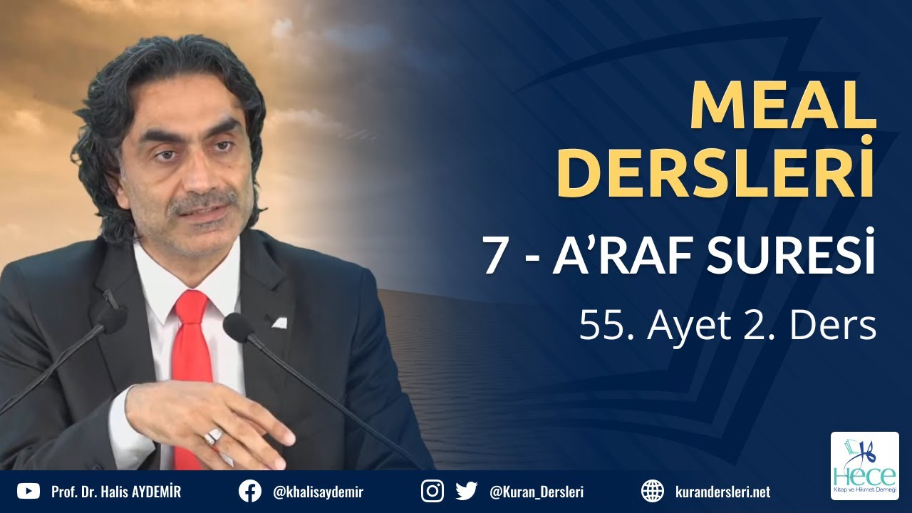 7 - A’RAF Suresi - 55. Ayet 2. Ders - Meal Dersleri - 22.06.2020