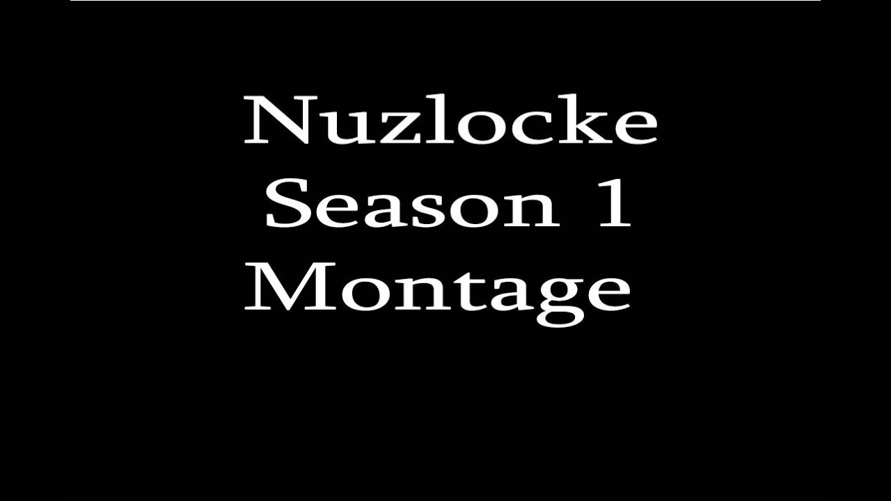 Nuzlocke Ultra Hardcore Season 1 Montage
