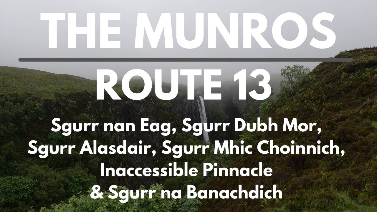Bagging the Munros | Day 102 & 103 - Route 13 | Sgurr nan Eag, Sgurr Dubh Mor, Sgurr Alasdair & More