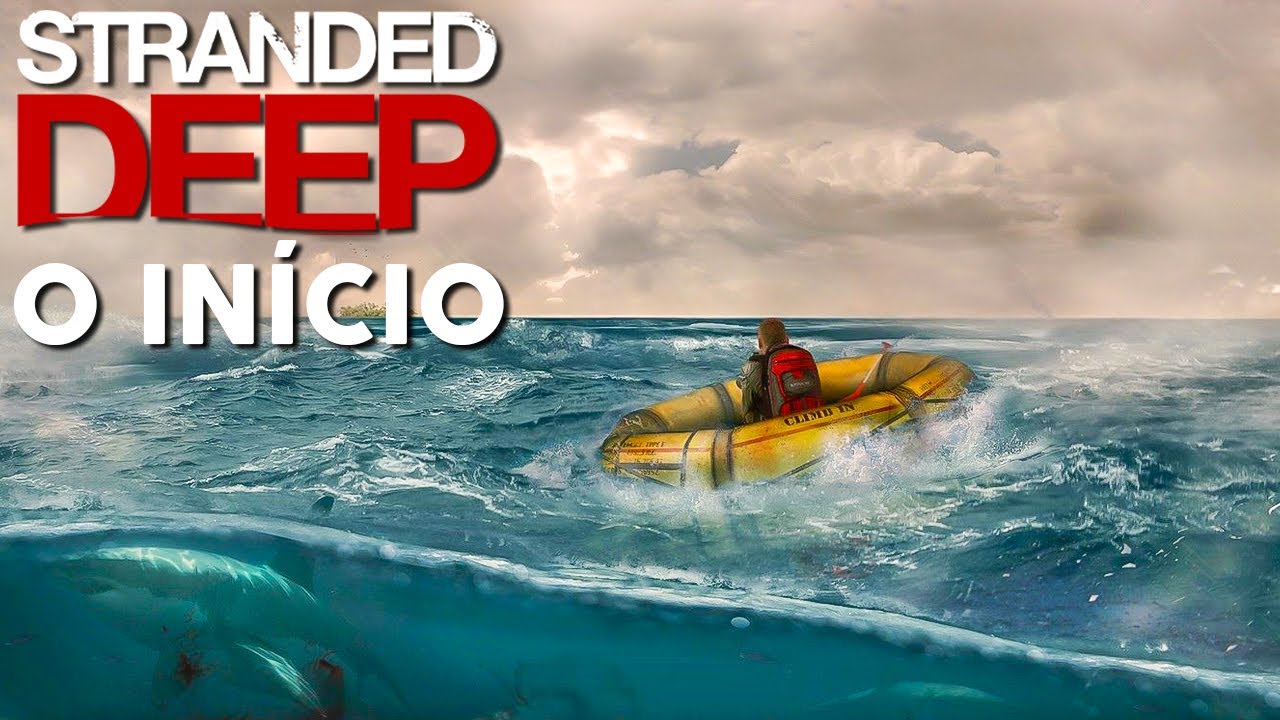 O INICÍO DO MELHOR JOGO DE SOBREVIVÊNCIA - STRANDED DEEP