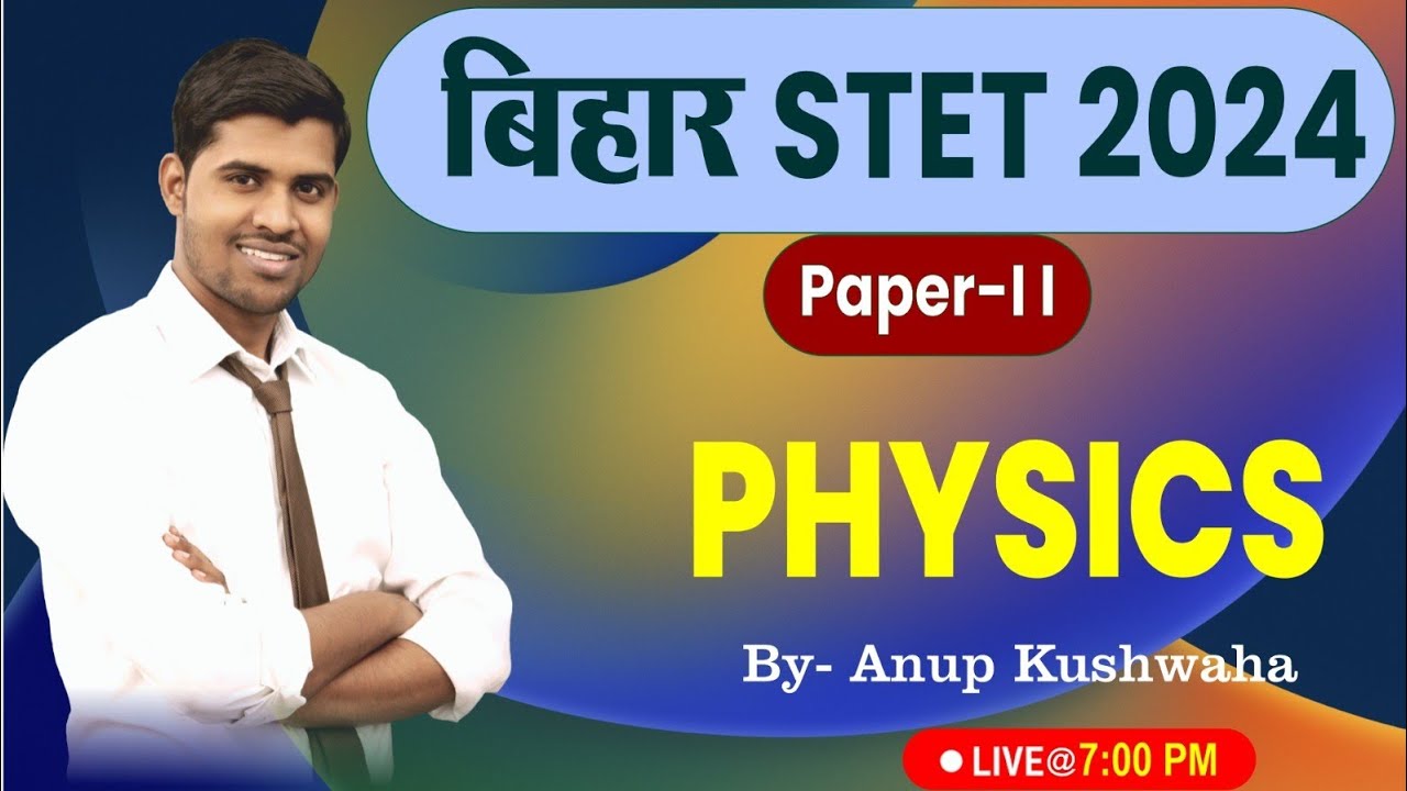 Bihar STET - 2024  | Paper 2 Physics | Complete Preparation strategy by Physics Scholar..