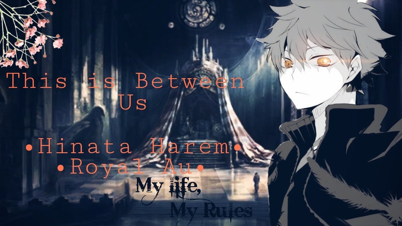 This Is Between Us Ep. 2|| Royal Au|| Hinata Harem