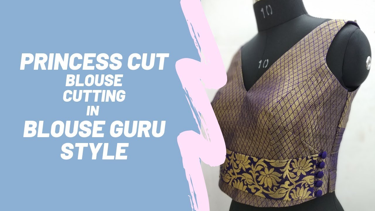 Princess Cut Blouse Cutting in Blouse Guru Style | Blouse Guru